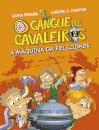 O Gangue dos Cavaleiros - A Máquina da Felicidade