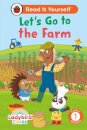 Ladybird Class - Let’s Go to the Farm: Read It Yourself - Level 1 Early Reader