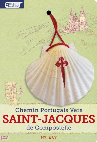 Chemin Portugais Ver Saint-Jacques de Compostelle