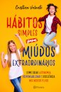 Hábitos Simples Para Miúdos Extraordinários
