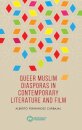 Queer Muslim diasporas in contemporary literature and film