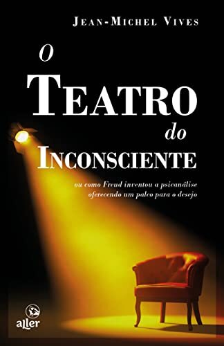 O Teatro Do Inconsciente