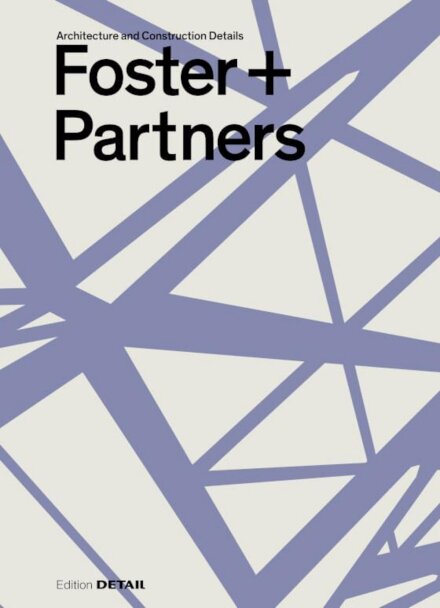 Foster & Partners. Architecture And Construction Details