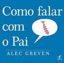Como Falar Com O Pai