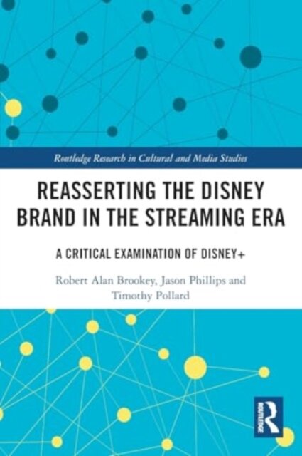 Reasserting the Disney Brand in the Streaming Era