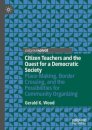 Citizen Teachers and the Quest for a Democratic Society