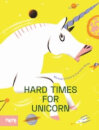 Hard Times For Unicorn