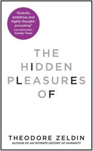 The Hidden Pleasures Of Life