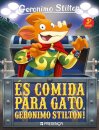 És Comida Para Gato, Gerónimo Stilton!