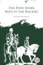 The Pony Rider Boys in the Rockies