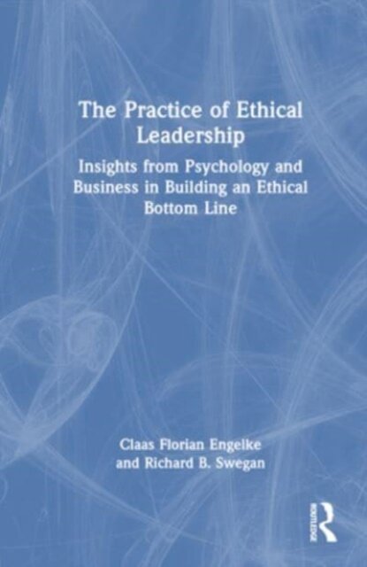 The Practice of Ethical Leadership
