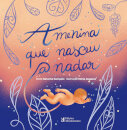 A Menina Que Nasceu A Nadar
