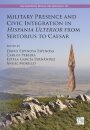 Military Presence and Civic Integration in Hispania Ulterior from Sertorius to Caesar