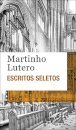 Escritos Seletos Martinho Lutero