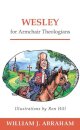 Wesley for Armchair Theologians