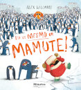 Eu vi mesmo um mamute!