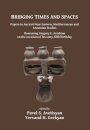 Bridging Times and Spaces: Papers in Ancient Near Eastern, Mediterranean and Armenian Studies