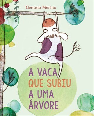 A Vaca Que Subiu A Uma Árvore