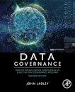 Data Governance: How to Design, Deploy, and Sustain an Effective Data Governance Program