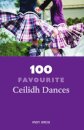 100 Favourite Ceilidh Dances
