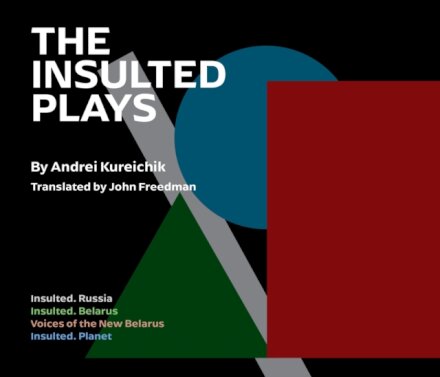 The Insulted Plays