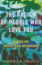 The Racism of People Who Love You