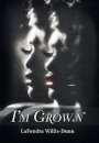 I'm Grown