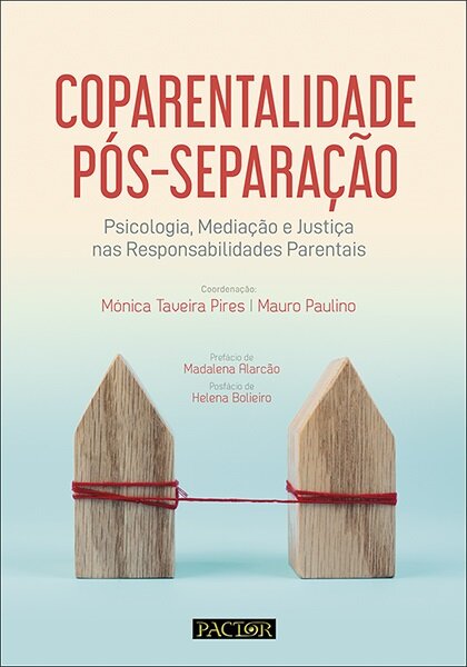 Coparentalidade Pós-separação-Psicologia, Mediação e Justiça nas Responsabilidades Parentais