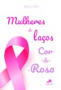 Mulheres de Laços Rosa