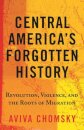 Central America’s Forgotten History