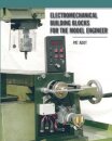 Electromechanical Building Blocks for the Model Engineer