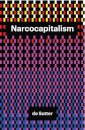 Narcocapitalism : Life in the Age of Anaesthesia