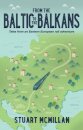 From the Baltic to the Balkans