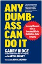 Any Dumb-Ass Can Do It