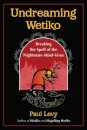 Undreaming Wetiko