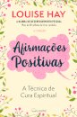Afirmações Positivas: A Técnica de Cura Espiritual