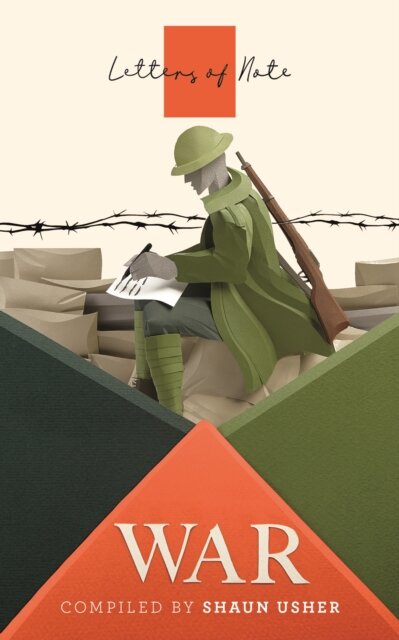 Letters Of Note: War
