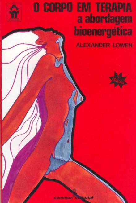 O Corpo Em Terapia: A Abordagem Bioenergética