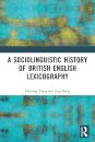 A Sociolinguistic History of British English Lexicography