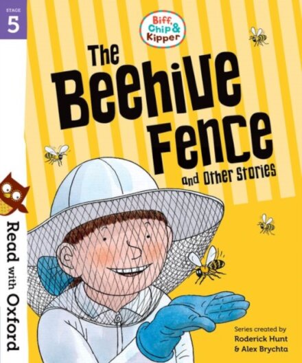 Read with Oxford: Stage 5 Biff, Chip and Kipper: The Beehive Fence and Other Stories