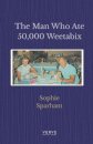 The Man Who Ate 50,000 Weetabix