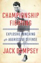 Championship Fighting : Explosive Punching and Aggressive Defense