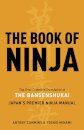 The Book of Ninja : The Bansenshukai  -  Japan's Premier Ninja Manual