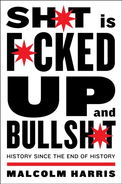Shit is Fucked Up and Bullshit