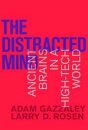 The Distracted Mind : Ancient Brains in a High-Tech World