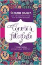 Convite À Felicidade: 7 Inspirações Do Seu Anjo Interior