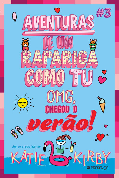 Omg, Chegou O Verão! - Aventuras De Uma Rapariga Como Tu Nº 3