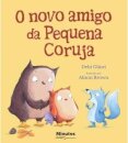 O Novo Amigo Da Pequena Coruja