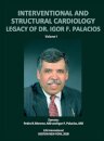 INTERVENTIONAL AND STRUCTURAL CARDIOLOGY. Legacy of Dr. Igor F. Palacios, Vol I