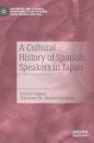 A Cultural History of Spanish Speakers in Japan